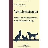 Verhaltensfragen: Hunde in der modernen Verhaltensforschungvon "Jean Donaldson"