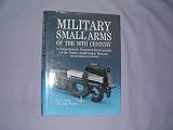 Military Small Arms of the 20th Century
