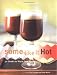 Some Like It Hot: 50 Drinks to Warm Your Spirits