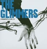 FABRICLIVE31: The Glimmers