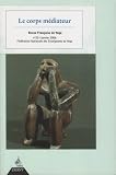 Revue Fran�aise de Yoga, N� 33/janvier 2006 : Le corps m�diateur