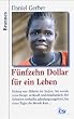 F�nfzehn Dollar f�r ein Leben