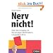 Nerv nicht!: �ber den Umgang mit Nervens�gen, Rechthabern, Langweilern & Co