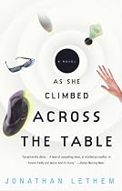 As She Climbed Across the Table: A Novel
