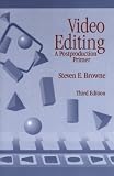 Video Editing: A Postproduction Primer