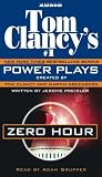 Zero Hour (Tom Clancy's Power Plays Series, Book 7)