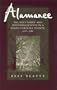 Alamance: The Holt Family and Industrialization in a North Carolina County, 1837-1900