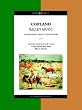 Copland - Ballet Music: The Masterworks Library (Boosey & Hawkes Masterworks Library)