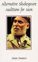 Alternative Shakespeare Auditions for Men (Monologue and Scene Books)