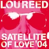 Satellite of Love 2004