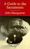 A guide to the sacraments