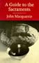 A Guide to the Sacraments