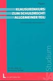 Produkt-Bild: Klausurenkurs zum Schuldrecht. Allgemeiner Teil. Zivilrechtliches Examinatorium