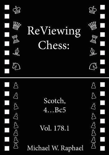 ReViewing Chess: Scotch, 4...Bc5, Vol. 178.1 (ReViewing Chess: Openings)