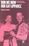 'Don We Now Our Gay Apparel: Gay Men's Dress in the Twentieth Century (Dress, Body, Culture)