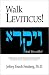 Walk Leviticus! A Messianic Jewish Devotional Commentary