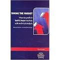 Timing the Market (How to Profit in Bull and Bear Markets With Technical Analysis) (Reissue / Revised) (Paperback)