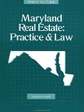  : Maryland Real Estate: Practice & Law, 10th Edition