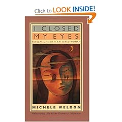 I Closed My Eyes: Revelations of a Battered Woman