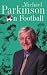 Michael Parkinson on Football