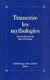 Transcrire les mythologies