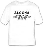 Algona: Home Of The World's Largest Chee-to T-shirt