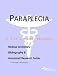 Paraplegia - A Medical Dictionary, Bibliography, and Annotated Research Guide to Internet References