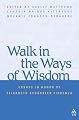 Walk in the Ways of Wisdom: Essays in Honor of Elisabeth Schussler Fiorenza