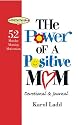 The Power of a Positive Mom Devotional & Journal: 52 Monday Morning Motivations (Motherhood Club)