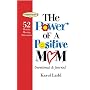 The Power of a Positive Mom Devotional & Journal: 52 Monday Morning Motivations (Motherhood Club)