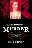 A Sentimental Murder: Love and Madness in the Eighteenth Century
