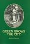 Green Grows the City: The Story of a London Garden