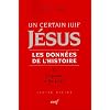 Un certain Juif, J�sus, les donn�es de l'histoire : Tome 2, La parole et les gestes