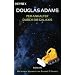 Per Anhalter durch die Galaxis: Roman