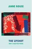 The upshot : new & selected poems