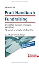 Profi-Handbuch Fundraising: Direct Mail: Spenden erfolgreich akquirieren - Für soziale und kulturelle Projekte