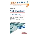 Profi-Handbuch Fundraising: Direct Mail: Spenden erfolgreich akquirieren - F�r soziale und kulturelle Projekte