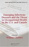 Emerging Infectious Diseases and the Threat to Occupational Health in the U.S. and Canada
