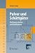 Pulver und Schüttgüter: Fließeigenschaften und Handhabung (VDI-Buch / Chemische Technik / Verfahrenstechnik)