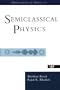 Semiclassical Physics
