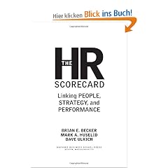 The HR Scorecard: Linking People, Strategy, & Performance: Linking People, Strategy and Performance