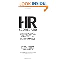 The HR Scorecard: Linking People, Strategy, and Performance