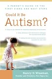 Could It Be Autism?: A Parent's Guide to the First Signs and Next Steps