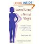Normal Eating for Normal Weight: The Path to Freedom from Weight Obsession and Food Cravings