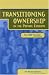 Transitioning Ownership in the Private Company: The ESOP Solution, Second Edition