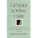 Gender Loving Care: A Guide to Counseling Gender-Variant Clients