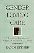 Gender Loving Care: A Guide to Counseling Gender-Variant Clients