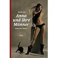 Anna und ihre M�nner: Erotischer Roman