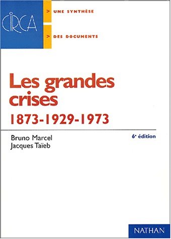 Les grandes crises, 1873-1929-1973
