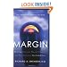 Margin: Restoring Emotional, Physical, Financial, and Time Reserves to Overloaded Lives